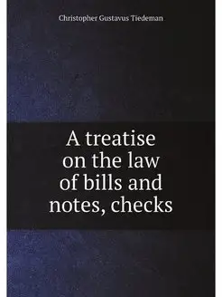 A treatise on the law of bills and no