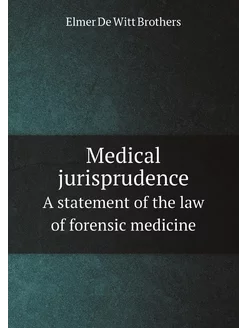 Medical jurisprudence. A statement of