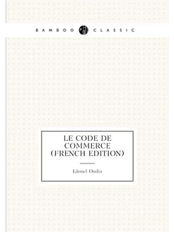 Le Code de Commerce (French Edition)