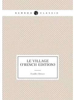 Le Village (French Edition)