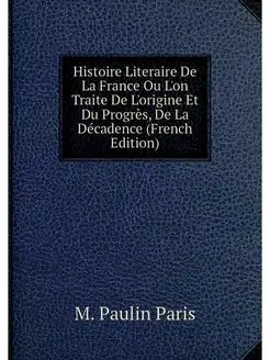 Histoire Literaire De La France Ou L'