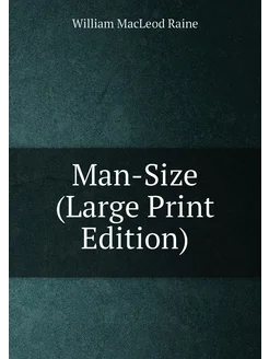 Man-Size (Large Print Edition)