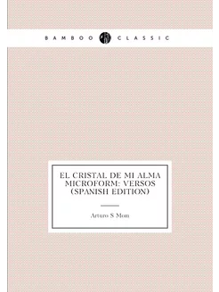 El cristal de mi alma microform versos (Spanish Edi