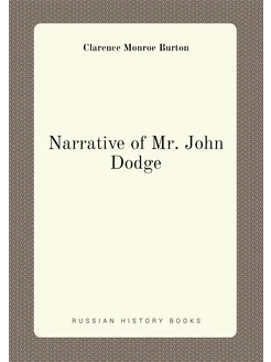 Narrative of Mr. John Dodge