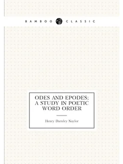 Odes and epodes a study in poetic word order