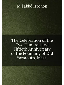 The Celebration of the Two Hundred and Fiftieth Anni