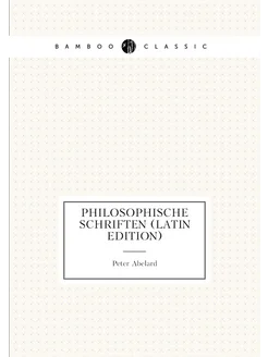 Philosophische Schriften (Latin Edition)