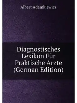 Diagnostisches Lexikon Fur Praktische