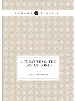 A treatise on the law of torts