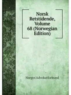 Norsk Retstidende, Volume 68 (Norwegi