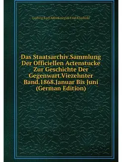 Das Staatsarchiv.Sammlung Der Officie