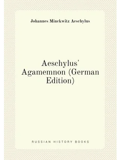 Aeschylus' Agamemnon (German Edition)