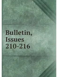 Bulletin, Issues 210-216