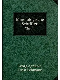 Mineralogische Schriften. Theil 1