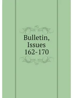 Bulletin, Issues 162-170