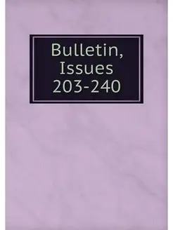 Bulletin, Issues 203-240