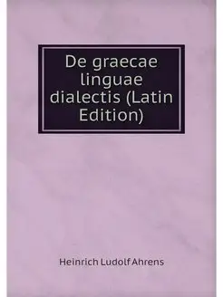 De graecae linguae dialectis (Latin E