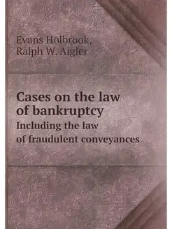 Cases on the law of bankruptcy. Inclu