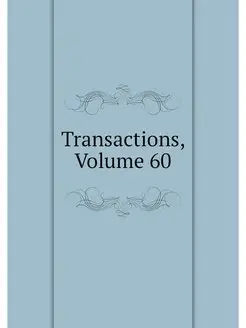 Transactions, Volume 60