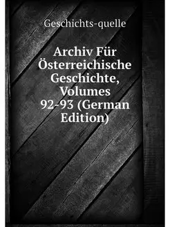 Archiv Fur Osterreichische Geschichte