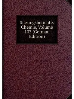 Sitzungsberichte Chemie, Volume 102