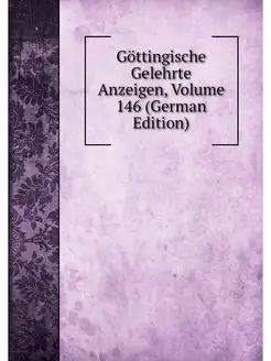 Gottingische Gelehrte Anzeigen, Volum