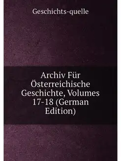 Archiv Fur Osterreichische Geschichte