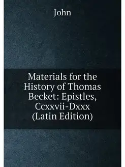 Materials for the History of Thomas B