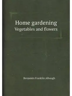 Home gardening. Vegetables and flowers