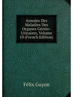 Annales Des Maladies Des Organes Geni