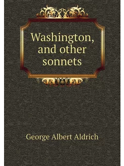 Washington, and other sonnets