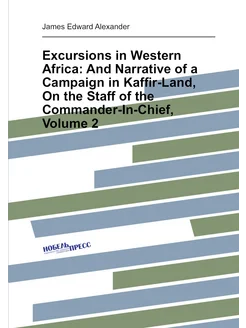 Excursions in Western Africa And Narrative of a Cam