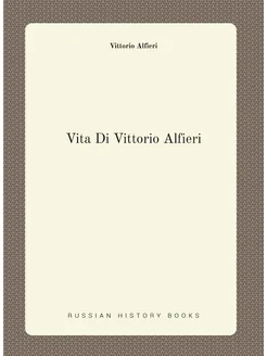 Vita Di Vittorio Alfieri