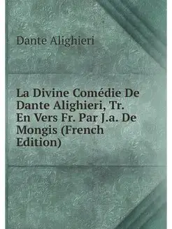 La Divine Comedie De Dante Alighieri