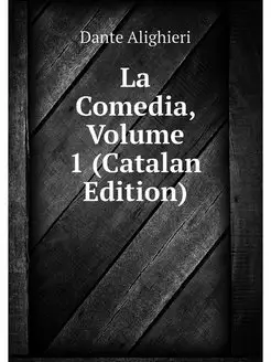 La Comedia, Volume 1 (Catalan Edition)