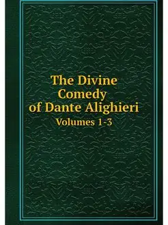 The Divine Comedy of Dante Alighieri