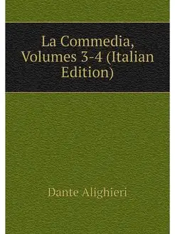 La Commedia, Volumes 3-4 (Italian Edi