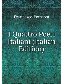 I Quattro Poeti Italiani (Italian Edi