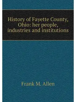 History of Fayette County, Ohio her