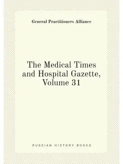 The Medical Times and Hospital Gazett