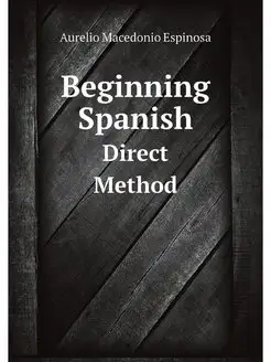 Beginning Spanish Direct Method (Spa