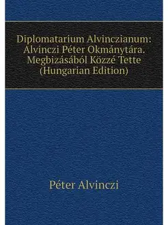 Diplomatarium Alvinczianum Alvinczi