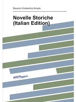 Novelle Storiche (Italian Edition)