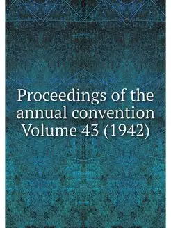 Proceedings of the annual convention