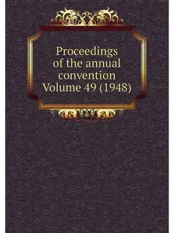 Proceedings of the annual convention