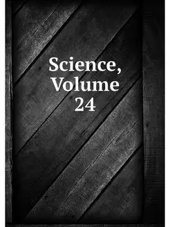 Science, Volume 24