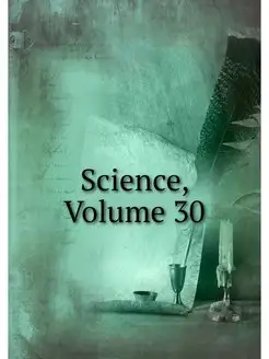 Science, Volume 30