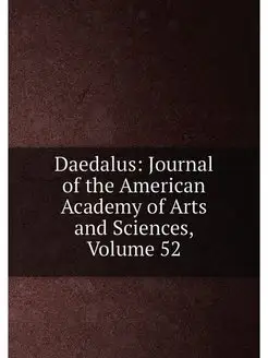 Daedalus Journal of the American Aca