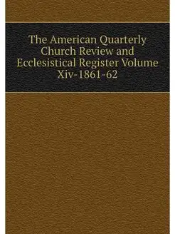 The American Quarterly Church Review