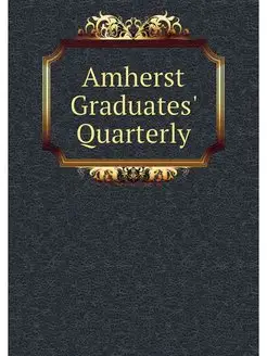 Amherst Graduates' Quarterly